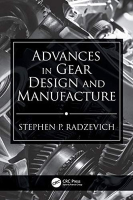 Advances In Gear Design And Manufacture