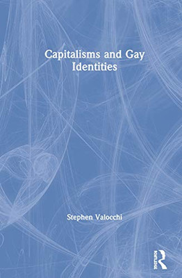 Capitalisms And Gay Identities