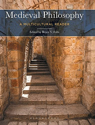 Medieval Philosophy: A Multicultural Reader