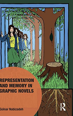 Representation And Memory In Graphic Novels (Memory Studies: Global Constellations)