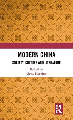 Modern China: Society, Culture And Literature