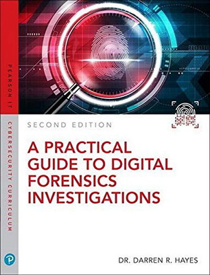 Practical Guide to Digital Forensics Investigations, A (Pearson IT Cybersecurity Curriculum (ITCC))