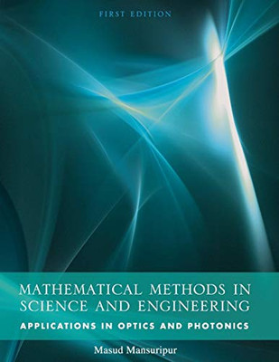 Mathematical Methods In Science And Engineering: Applications In Optics And Photonics