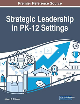 Strategic Leadership In Pk-12 Settings