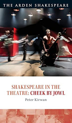 Shakespeare In The Theatre: Cheek By Jowl