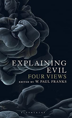 Explaining Evil: Four Views