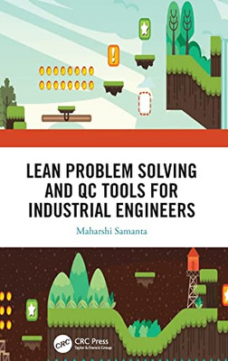 Lean Problem Solving And Qc Tools For Industrial Engineers