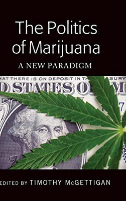 The Politics Of Marijuana: A New Paradigm