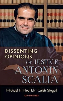 Dissenting Opinions Of Justice Antonin Scalia