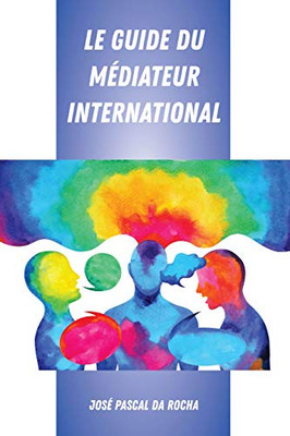 Le Guide Du Médiateur International (French Edition)