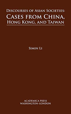 Discourses Of Asian Societies: Cases From China, Hong Kong, And Taiwan