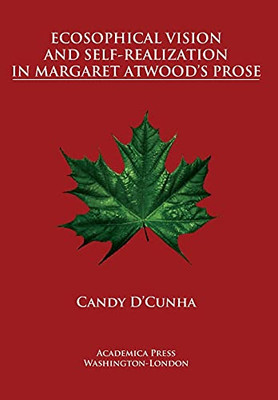 Ecosophical Vision And Self-Realization In Margaret Atwood'S Prose