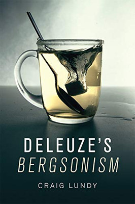 Deleuze'S Bergsonism (Critical Introductions And Guides)