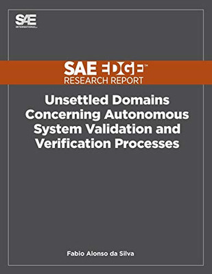 Unsettled Domains Concerning Autonomous System Validation And Verification Processes