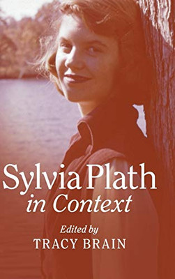 Sylvia Plath In Context (Literature In Context)