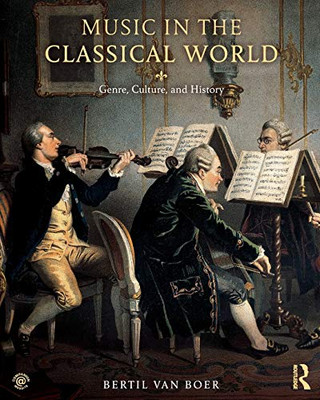 Music In The Classical World: Genre, Culture, And History