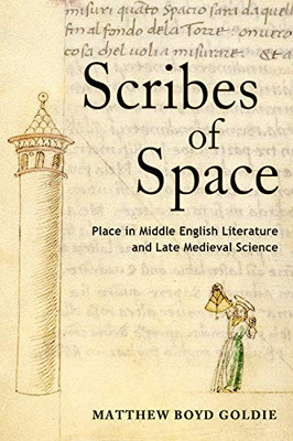 Scribes Of Space: Place In Middle English Literature And Late Medieval Science