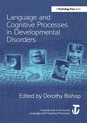 Language And Cognitive Processes In Developmental Disorders: A Special Issue Of Language And Cognitive Processes (Special Issues Of Language And Cognitive Processes)