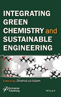 Integrating Green Chemistry And Sustainable Engineering