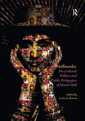 Hallmarks: The Cultural Politics And Public Pedagogies Of Stuart Hall