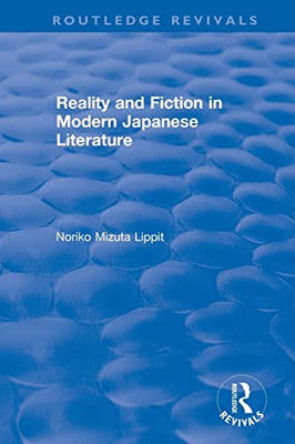 Reality And Fiction In Modern Japanese Literature (Routledge Revivals)