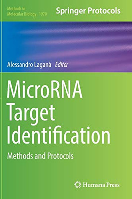 Microrna Target Identification: Methods And Protocols (Methods In Molecular Biology, 1970)