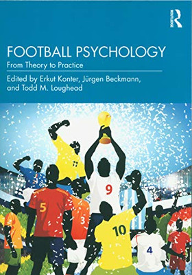 Football Psychology: From Theory To Practice