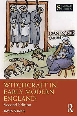 Witchcraft In Early Modern England (Seminar Studies)