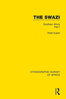 The Swazi: Southern Africa Part I (Ethnographic Survey Of Africa)