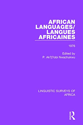 African Languages/Langues Africaines: Volume 2 1976 (Linguistic Surveys Of Africa)