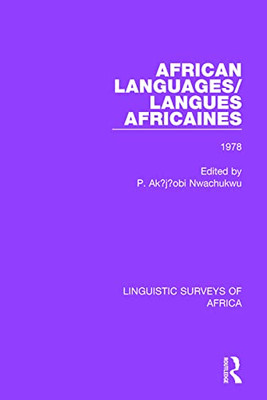 African Languages/Langues Africaines: Volume 4 1978 (Linguistic Surveys Of Africa)