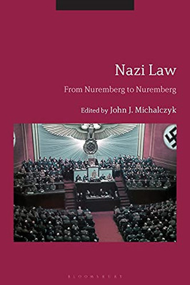 Nazi Law: From Nuremberg To Nuremberg