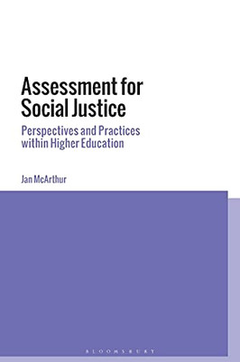 Assessment For Social Justice: Perspectives And Practices Within Higher Education