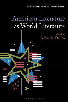 American Literature As World Literature (Literatures As World Literature)