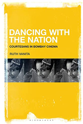 Dancing With The Nation: Courtesans In Bombay Cinema