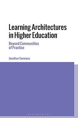 Learning Architectures In Higher Education: Beyond Communities Of Practice