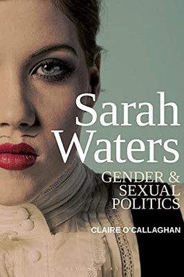 Sarah Waters: Gender And Sexual Politics