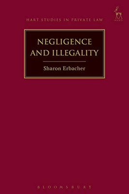 Negligence And Illegality (Hart Studies In Private Law)