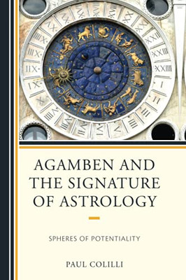 Agamben And The Signature Of Astrology: Spheres Of Potentiality