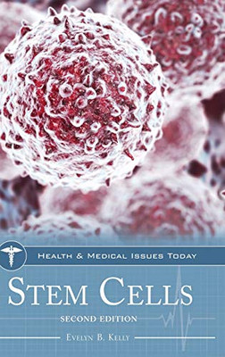 Stem Cells (Health And Medical Issues Today)