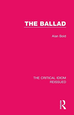 The Ballad (The Critical Idiom Reissued)