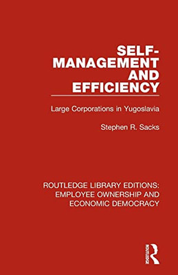 Self-Management And Efficiency (Routledge Library Editions: Employee Ownership And Economic Democracy)