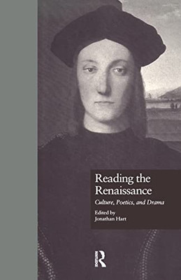 Reading The Renaissance: Culture, Poetics, And Drama (Garland Studies In The Renaissance)