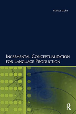 Incremental Conceptualization For Language Production