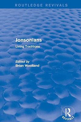 Revival: Jonsonians: Living Traditions (2003): Living Traditions (Routledge Revivals)