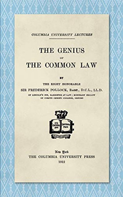 The Genius Of The Common Law (Columbia University Lectures. Carpentier Lectures, 11.)
