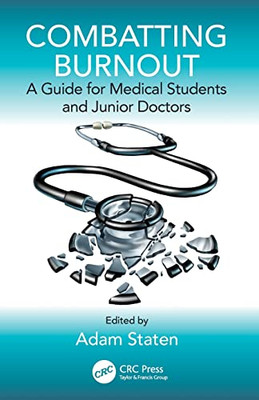 Combatting Burnout: A Guide For Medical Students And Junior Doctors