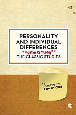 Personality And Individual Differences: Revisiting The Classic Studies (Psychology: Revisiting The Classic Studies)