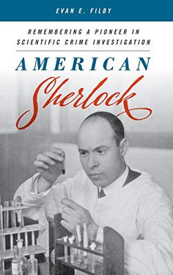 American Sherlock: Remembering A Pioneer In Scientific Crime Investigation
