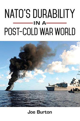 Nato'S Durability In A Post-Cold War World (Suny Series, James N. Rosenau Series In Global Politics)